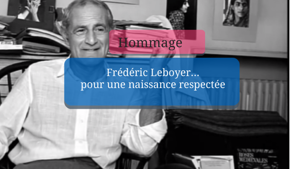 Hommage à Frédéric Leboyer
